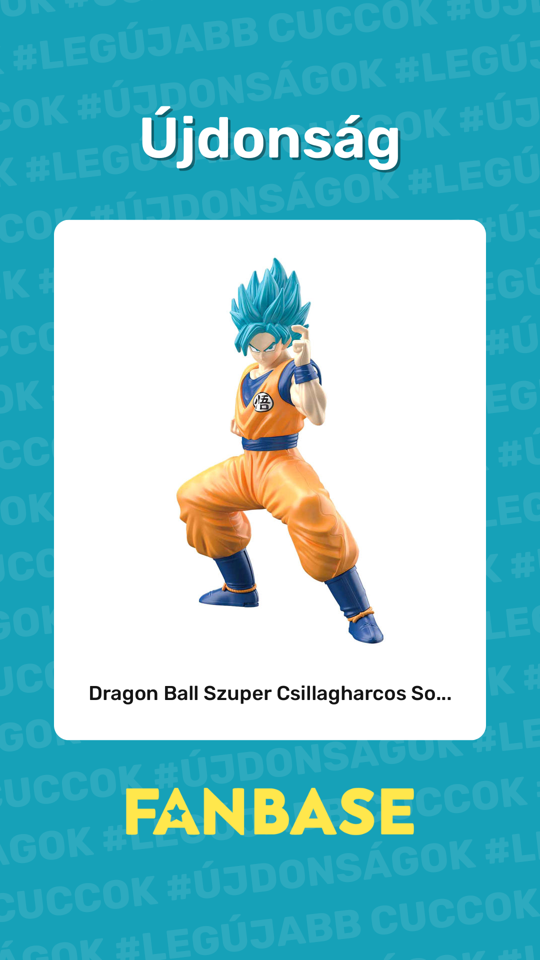 Újdonság: Dragon Ball Szuper Csillagharcos So...