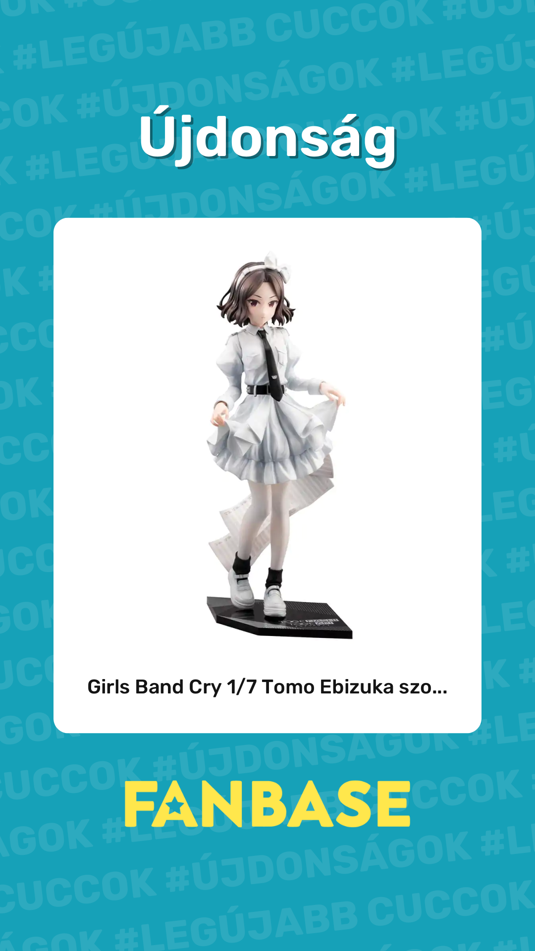 Újdonság: Girls Band Cry 1/7 Tomo Ebizuka szo...
