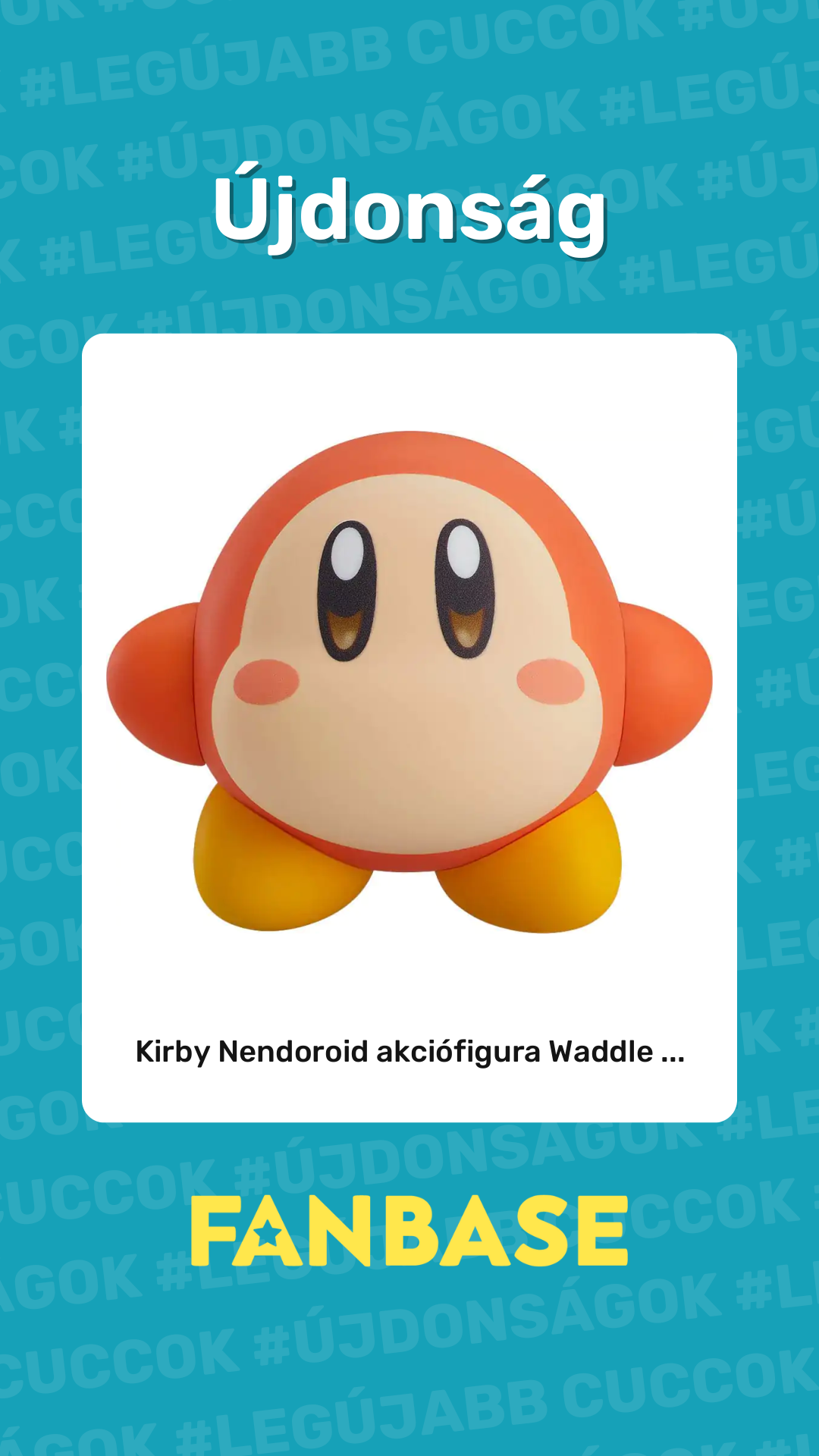 Újdonság: Kirby Nendoroid akciófigura Waddle ... Újdonság: Kirby Nendoroid akciófigura Waddle ...