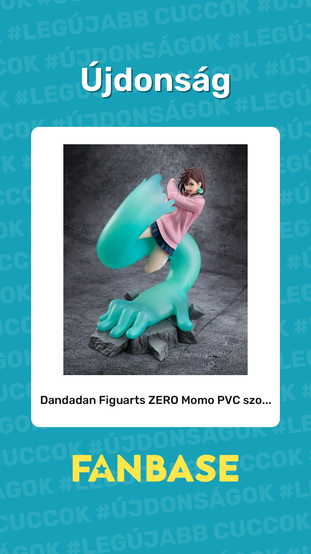 Újdonság: Dandadan Figuarts ZERO Momo PVC szo... Újdonság: Dandadan Figuarts ZERO Momo PVC szo...