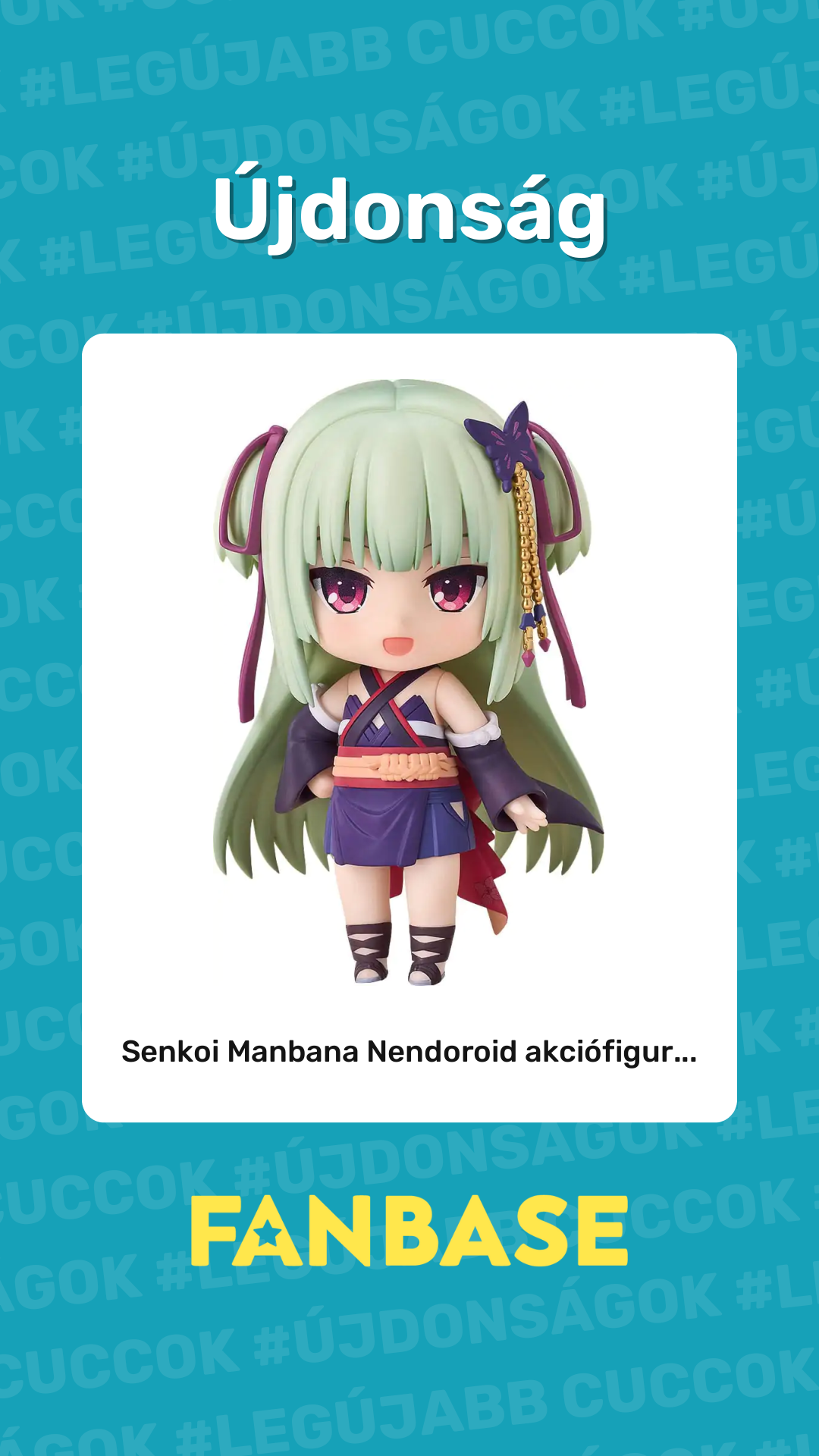 Újdonság: Senkoi Manbana Nendoroid akciófigur...
