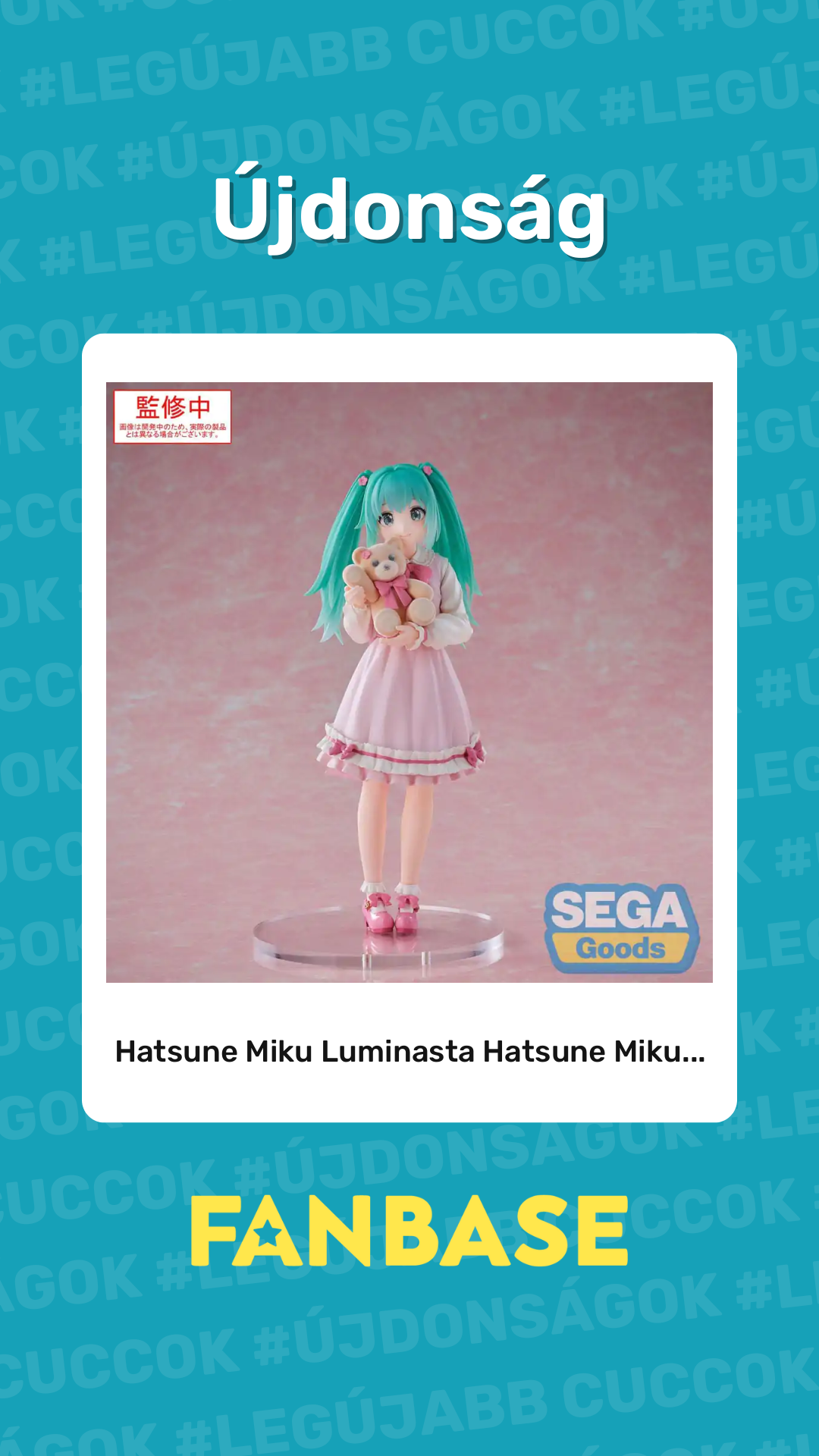 Újdonság: Hatsune Miku Luminasta Hatsune Miku...