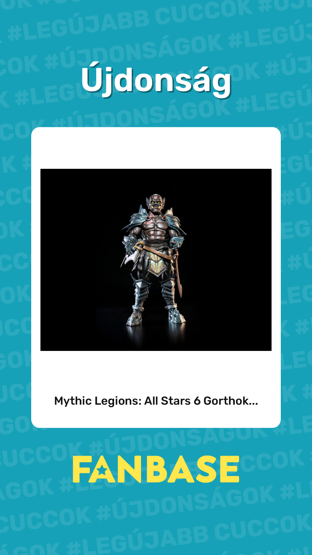 Újdonság: Mythic Legions: All Stars 6 Gorthok...