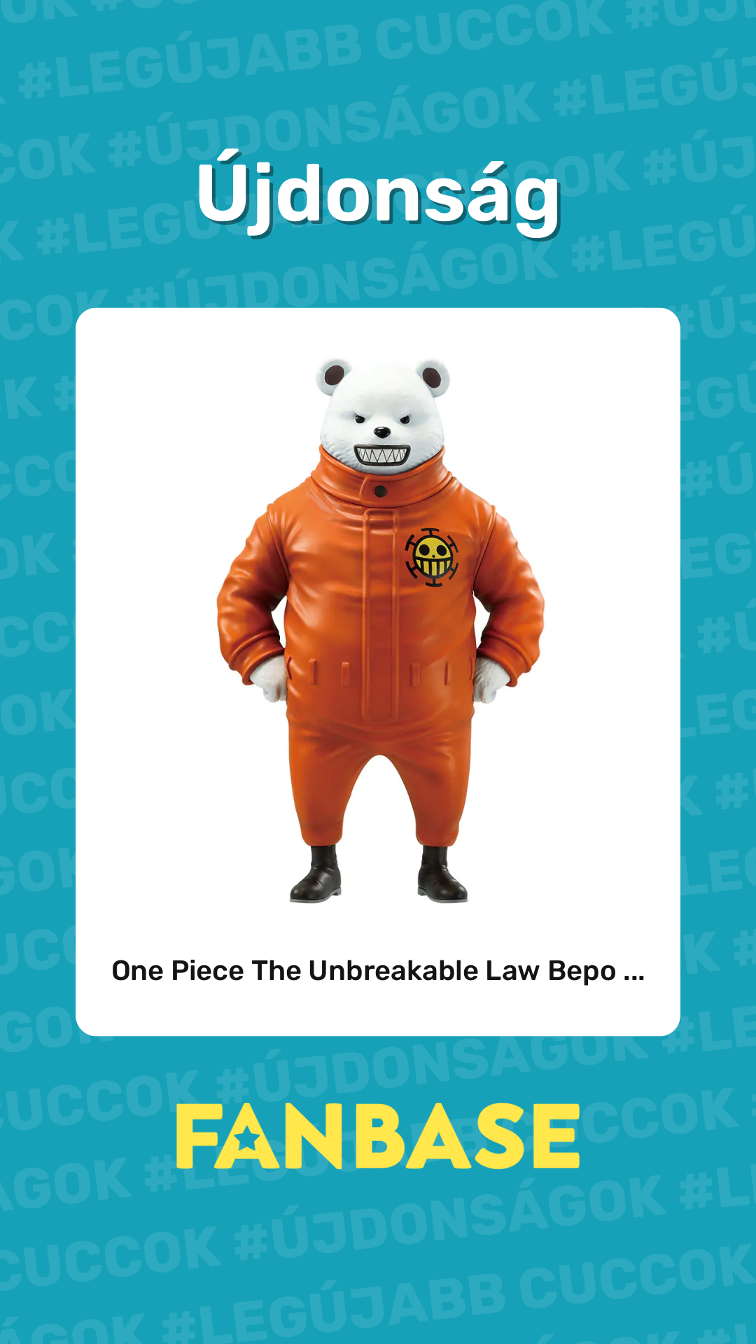 Újdonság: One Piece The Unbreakable Law Bepo ...