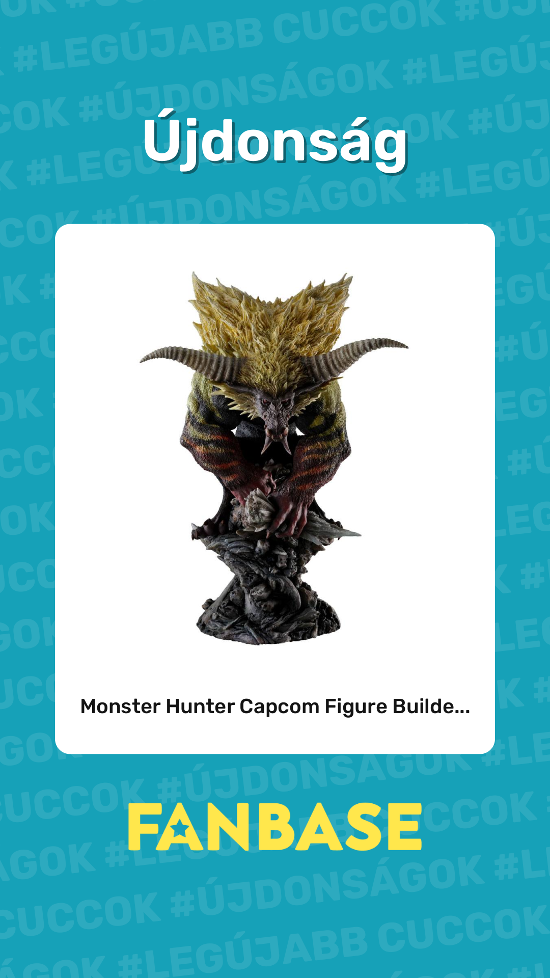 Újdonság: Monster Hunter Capcom Figure Builde...