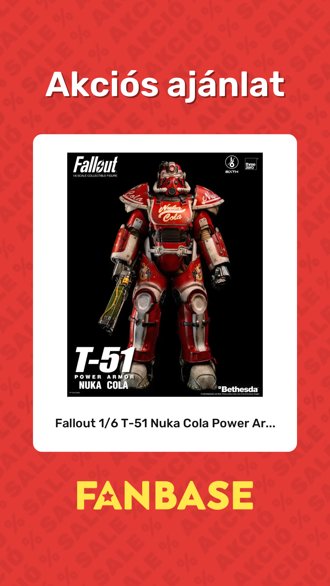 Akciós ajánlat: Fallout 1/6 T-51 Nuka Cola Power Ar...