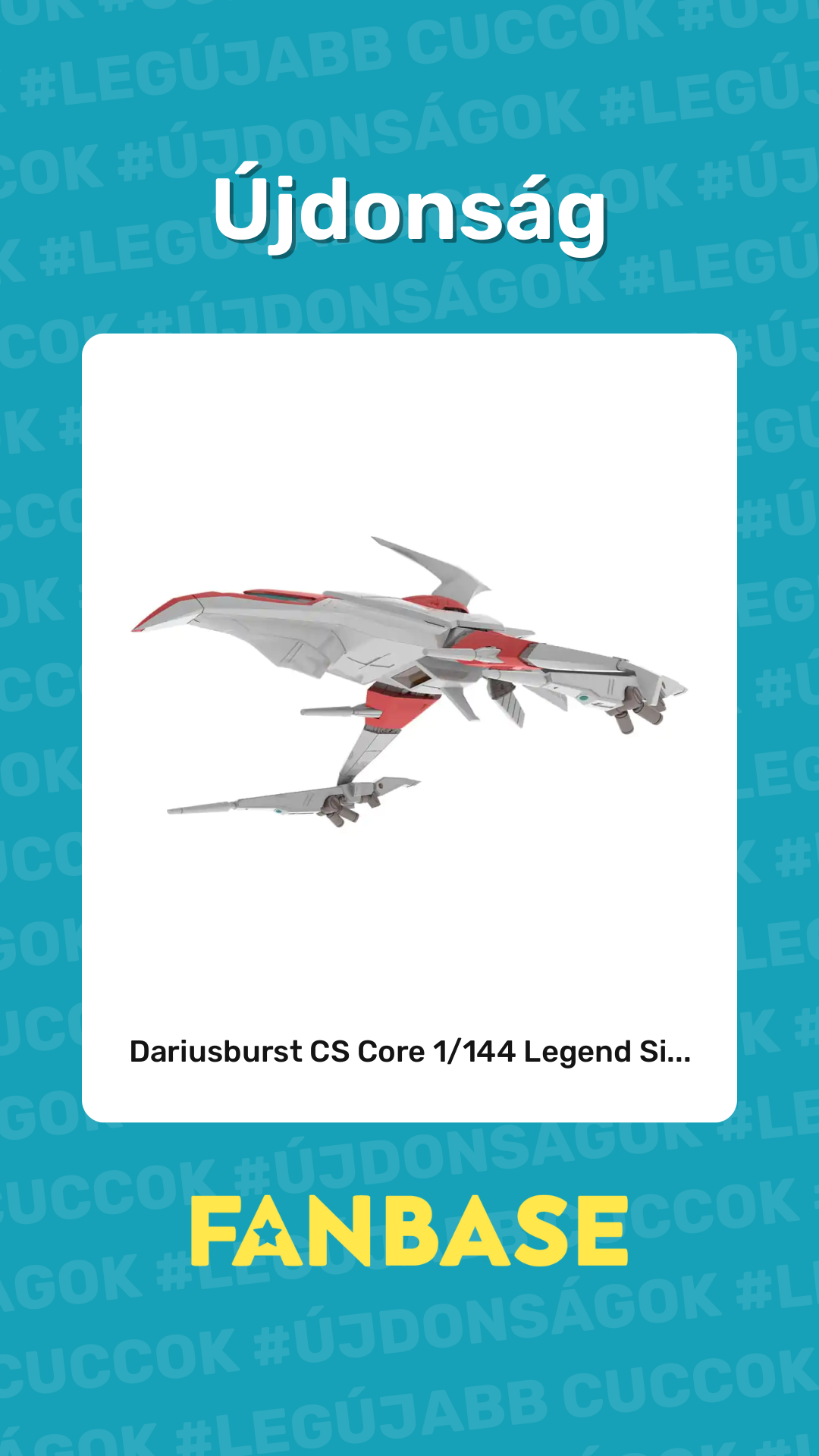 Újdonság: Dariusburst CS Core 1/144 Legend Si...