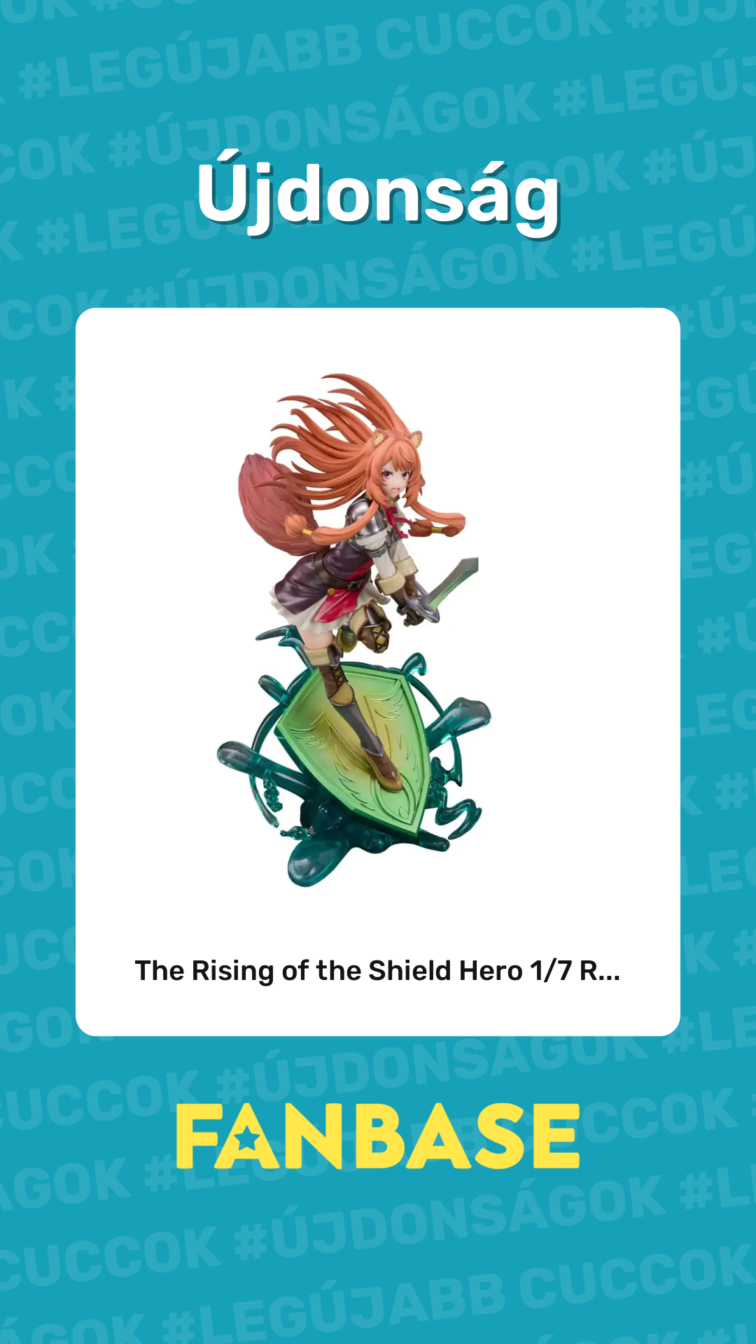 Újdonság: The Rising of the Shield Hero 1/7 R...