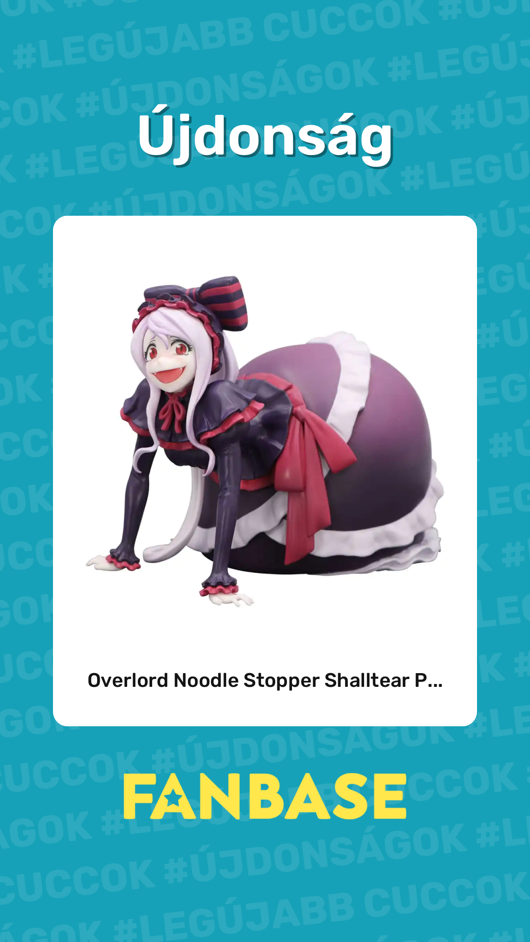 Újdonság: Overlord Noodle Stopper Shalltear P...