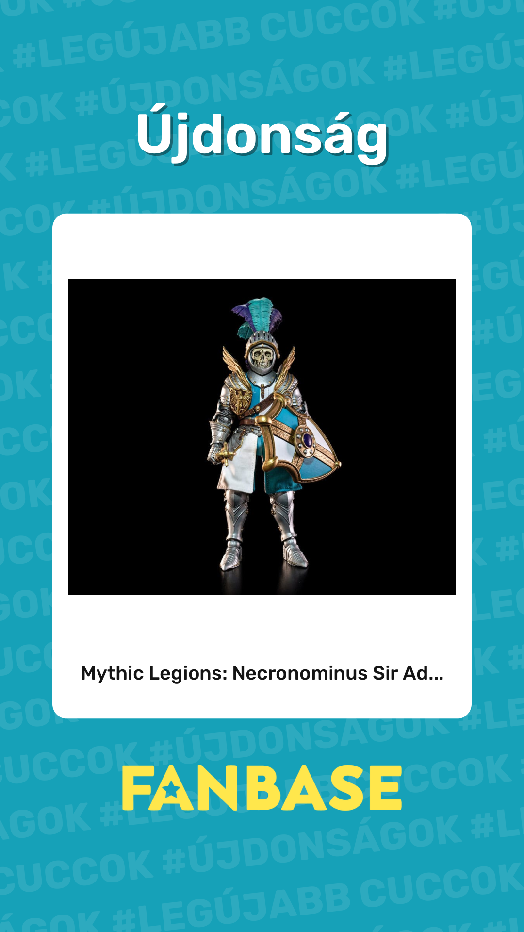 Újdonság: Mythic Legions: Necronominus Sir Ad...