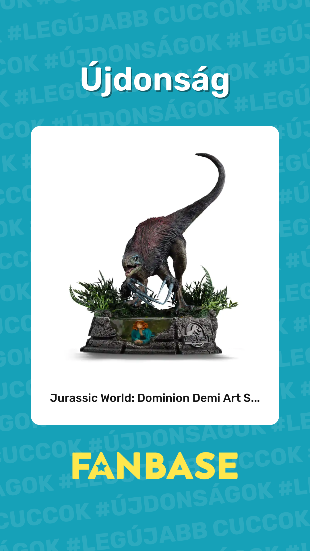Újdonság: Jurassic World: Dominion Demi Art S...