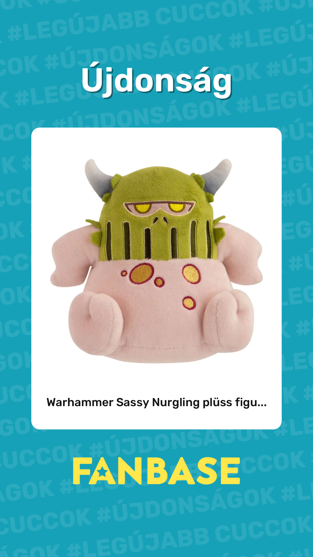 Újdonság: Warhammer Sassy Nurgling plüss figu...