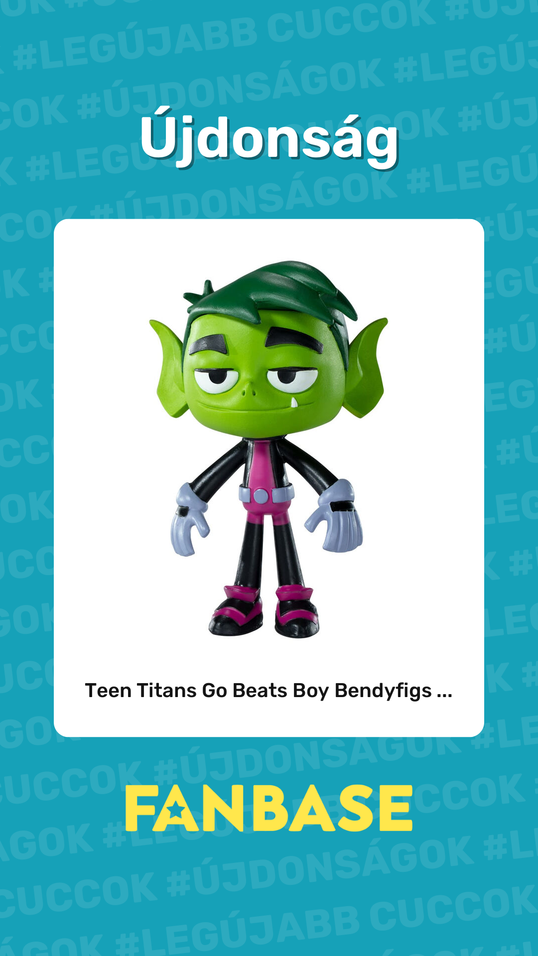 Újdonság: Teen Titans Go Beats Boy Bendyfigs ...