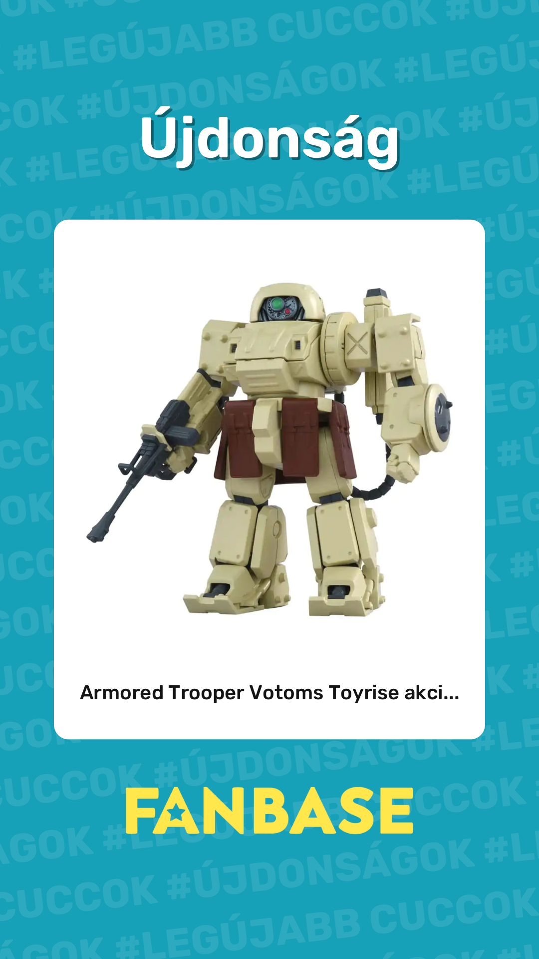 Újdonság: Armored Trooper Votoms Toyrise akci...