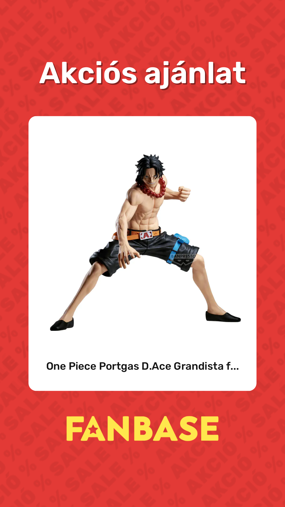 Akciós ajánlat: One Piece Portgas D.Ace Grandista f...