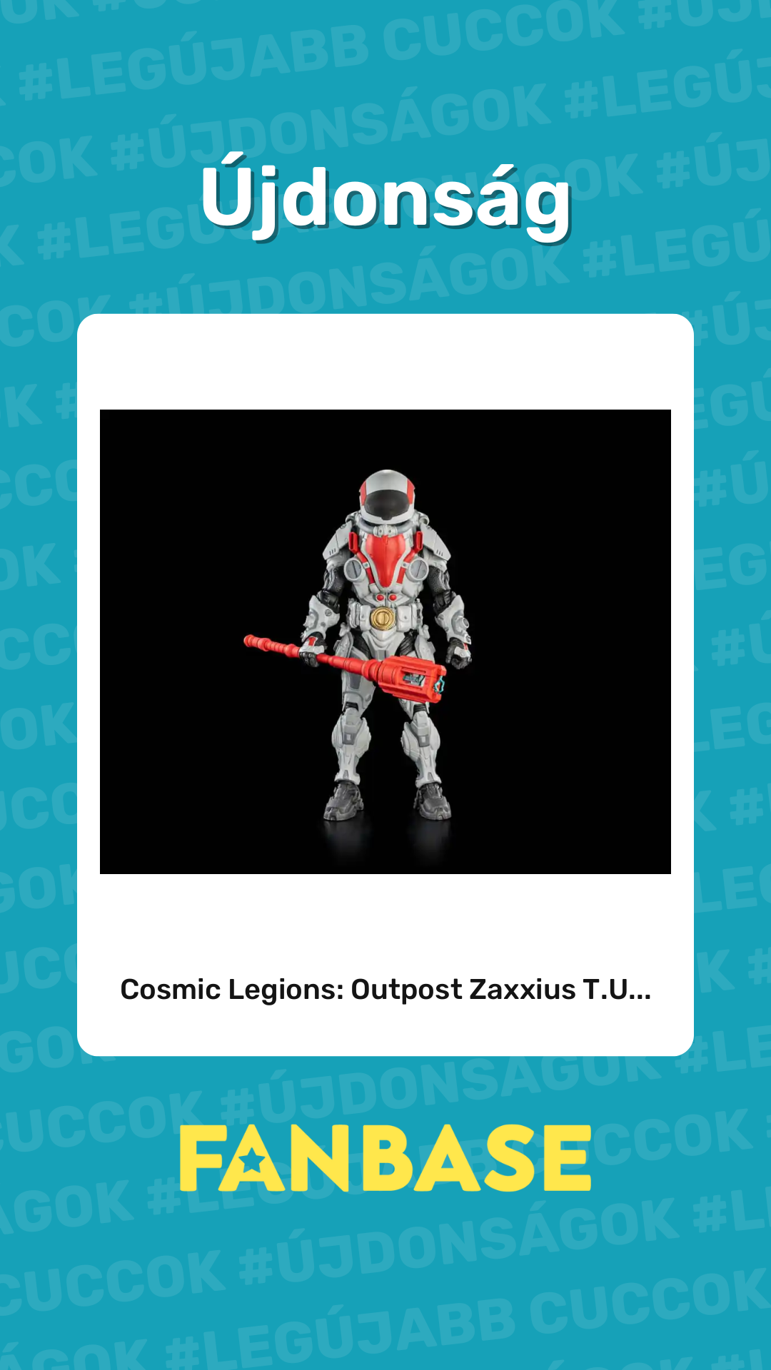 Újdonság: Cosmic Legions: Outpost Zaxxius T.U...