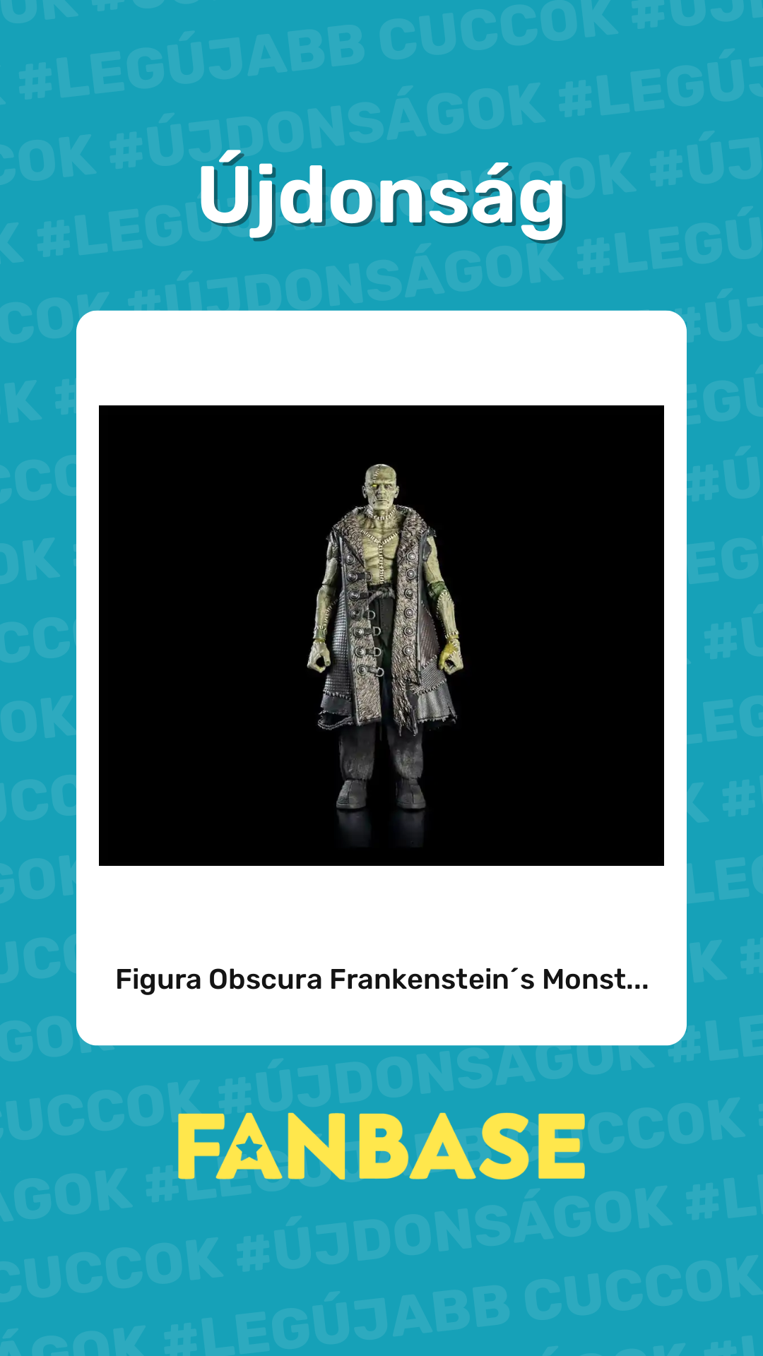 Újdonság: Figura Obscura Frankenstein´s Monst...