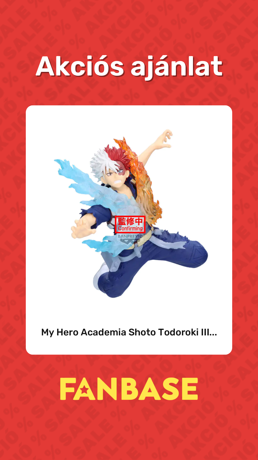 Akciós ajánlat: My Hero Academia Shoto Todoroki III...