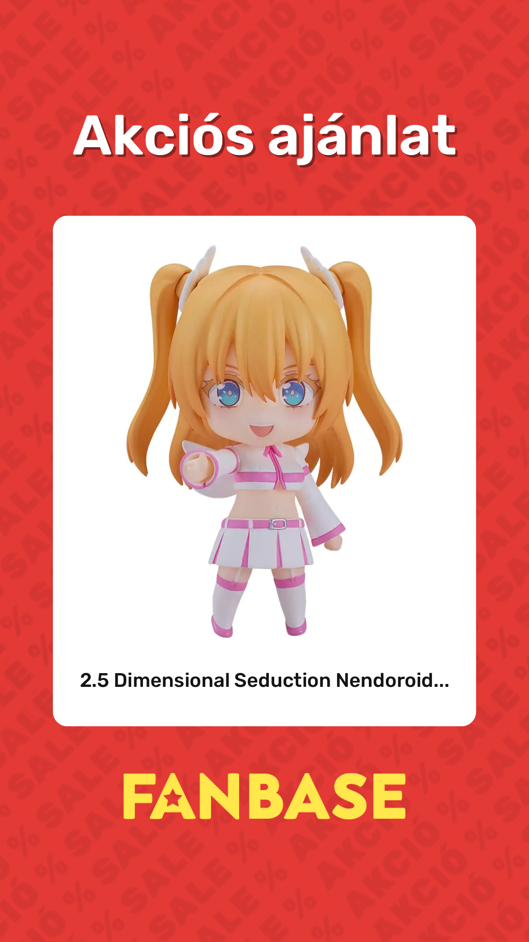 Akciós ajánlat: 2.5 Dimensional Seduction Nendoroid...