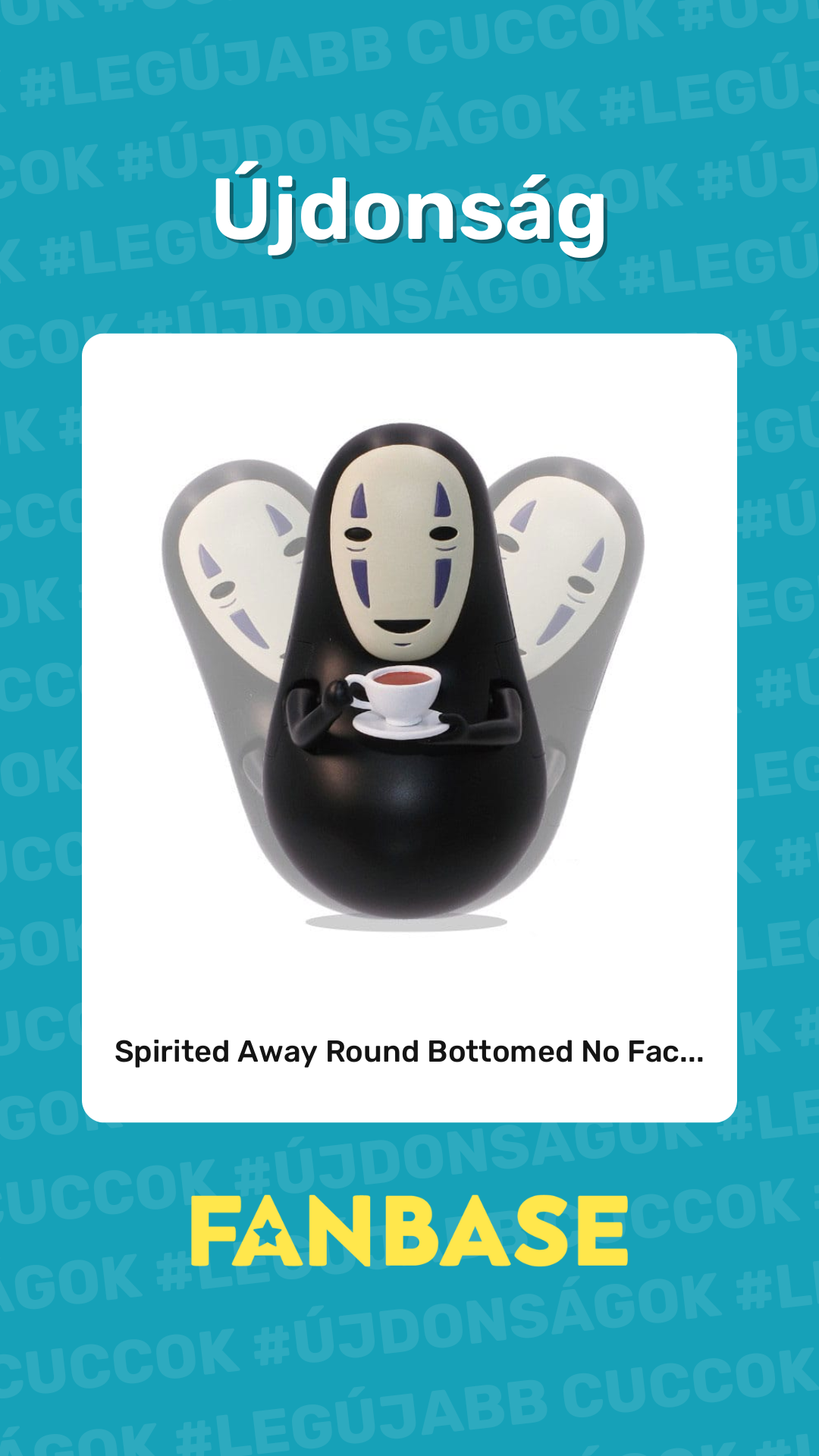 Újdonság: Spirited Away Round Bottomed No Fac...