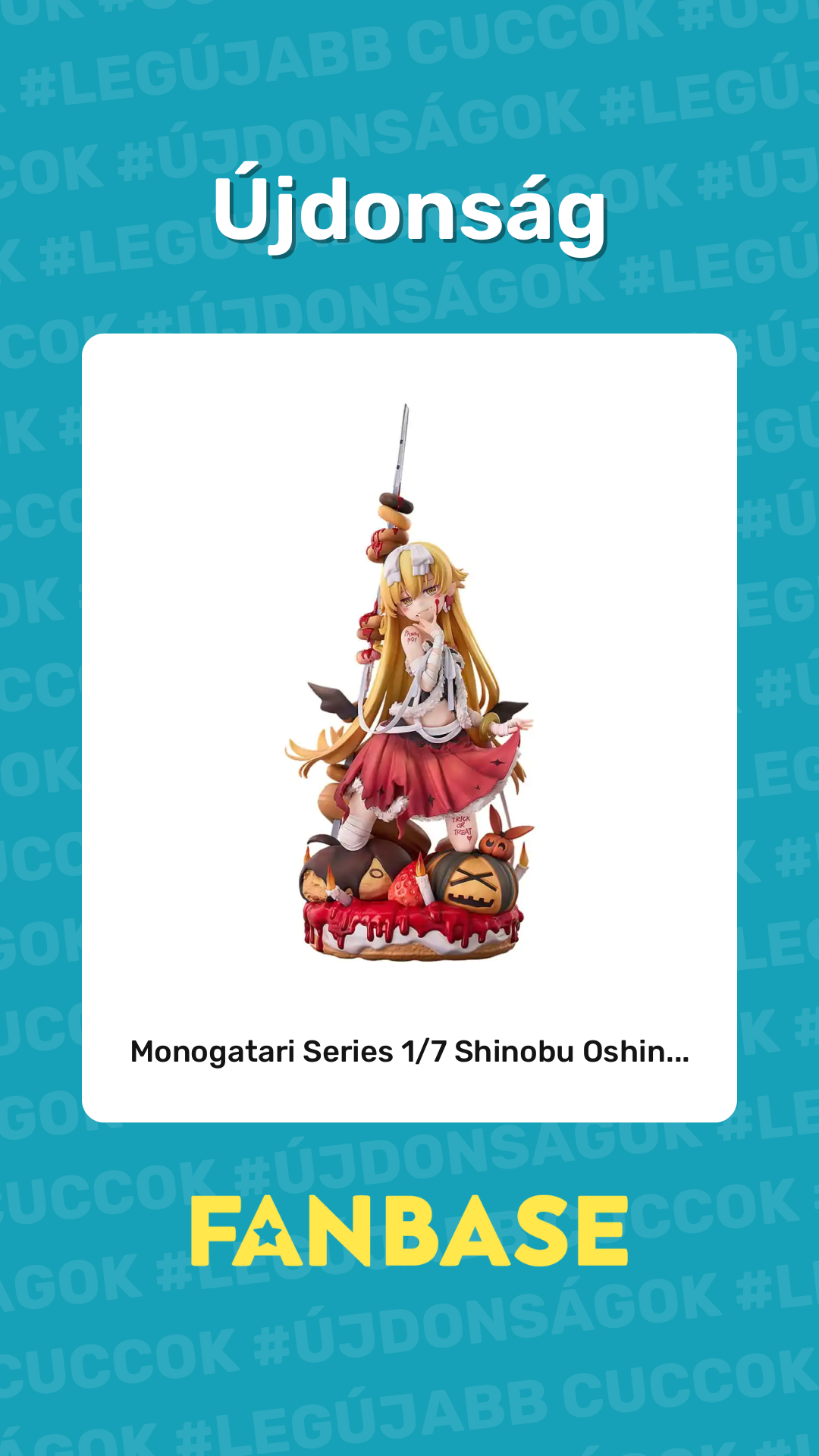 Újdonság: Monogatari Series 1/7 Shinobu Oshin...