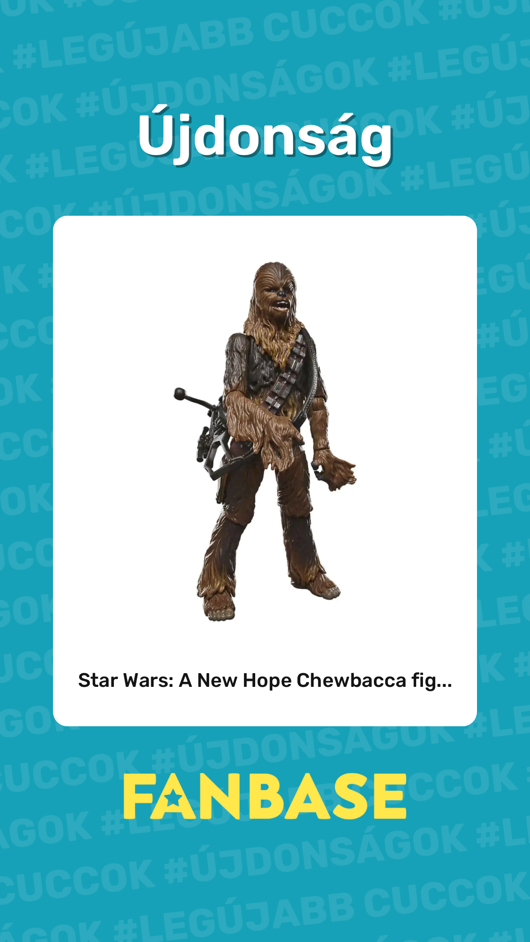 Újdonság: Star Wars: A New Hope Chewbacca fig...