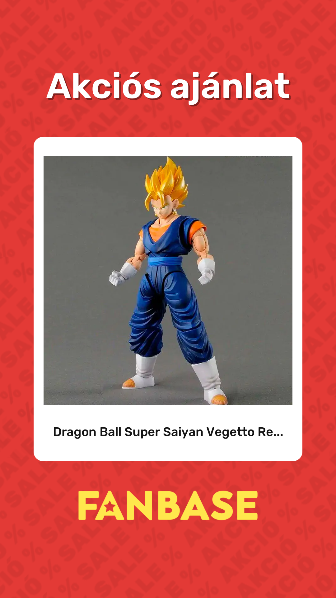Akciós ajánlat: Dragon Ball Super Saiyan Vegetto Re...