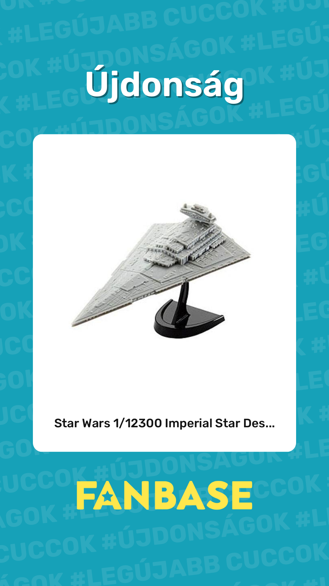 Újdonság: Star Wars 1/12300 Imperial Star Des...