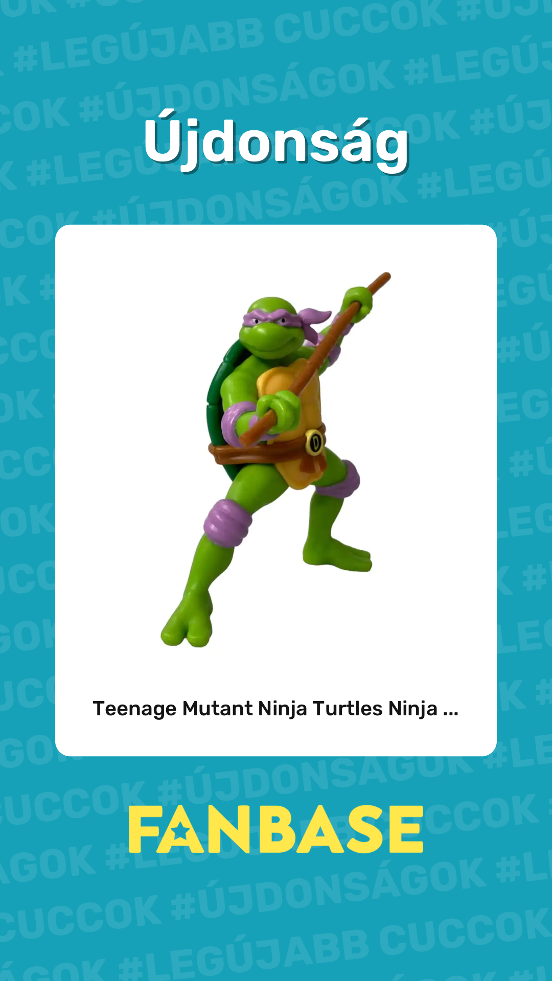 Újdonság: Teenage Mutant Ninja Turtles Ninja ...