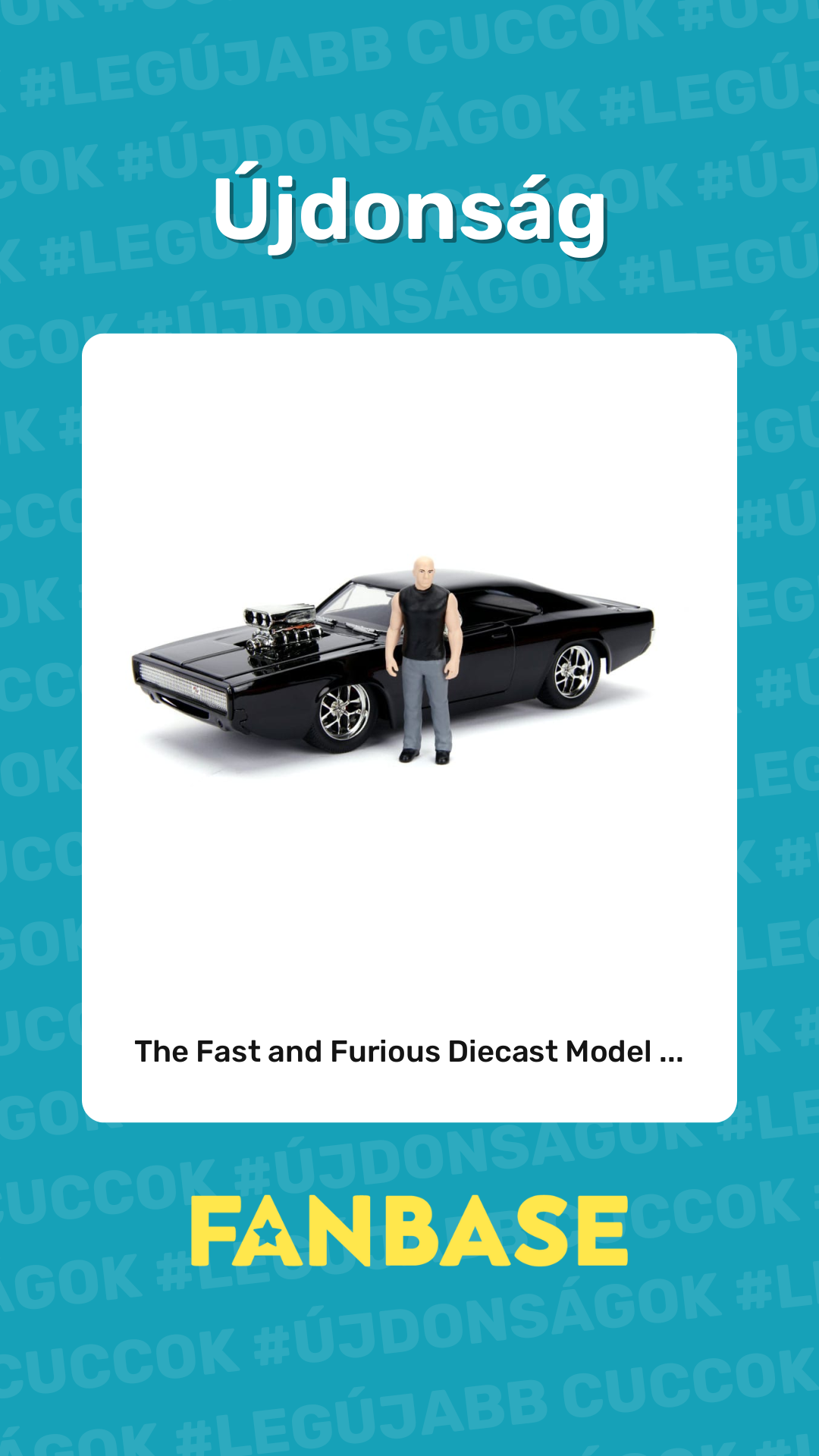 Újdonság: The Fast and Furious Diecast Model ...