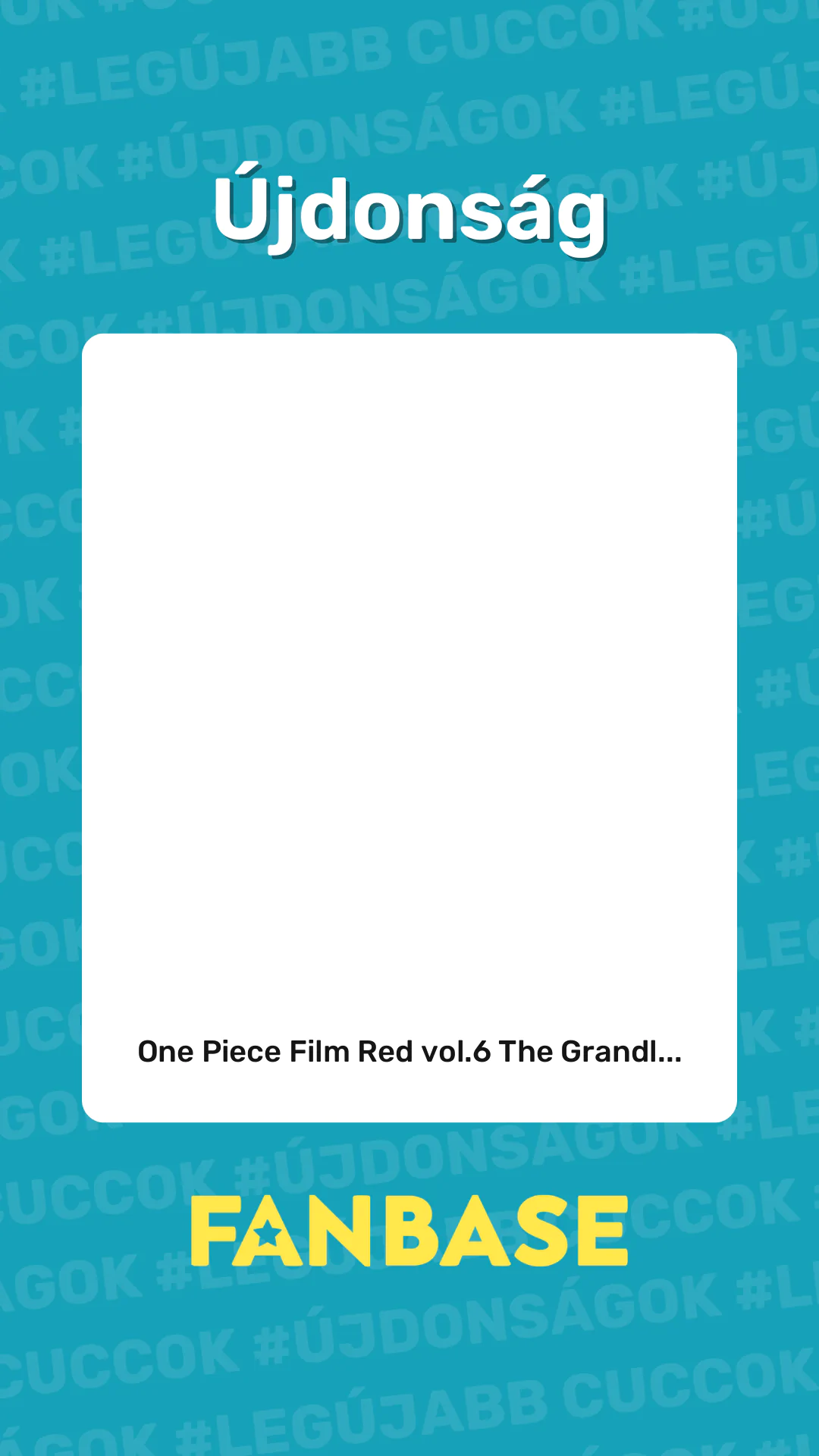Újdonság: One Piece Film Red vol.6 The Grandl...