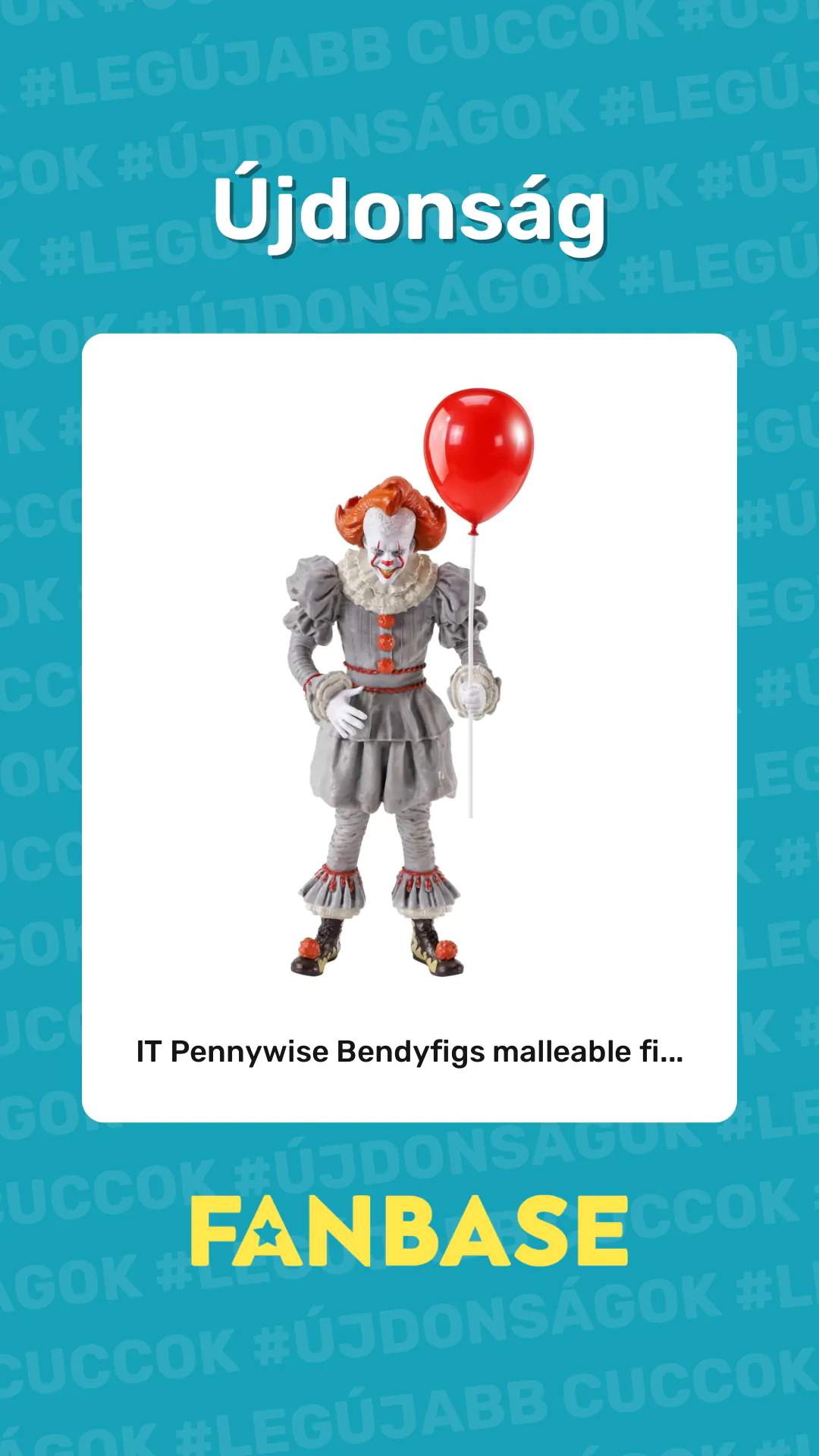 Újdonság: IT Pennywise Bendyfigs malleable fi...