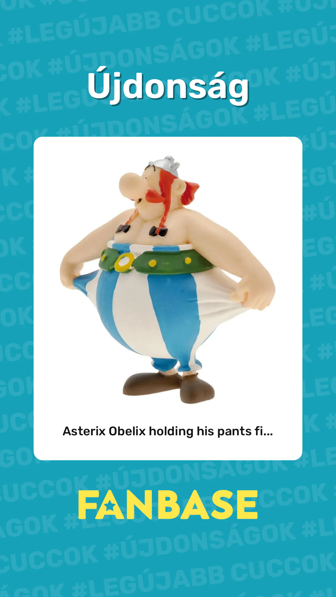 Újdonság: Asterix Obelix holding his pants fi...