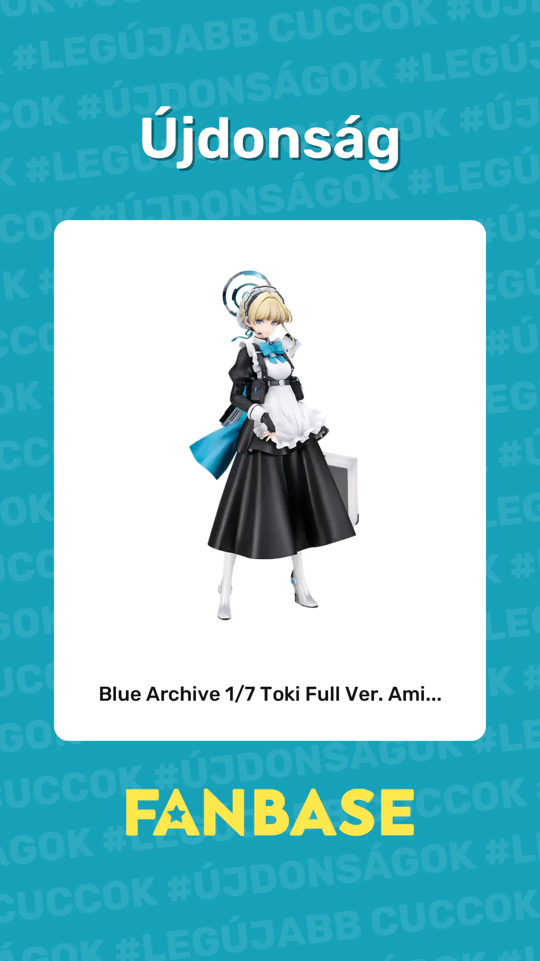 Újdonság: Blue Archive 1/7 Toki Full Ver. Ami...