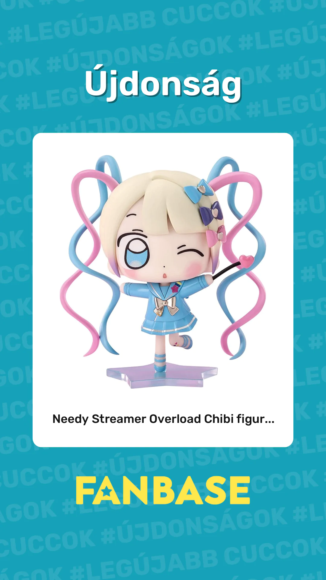 Újdonság: Needy Streamer Overload Chibi figur...