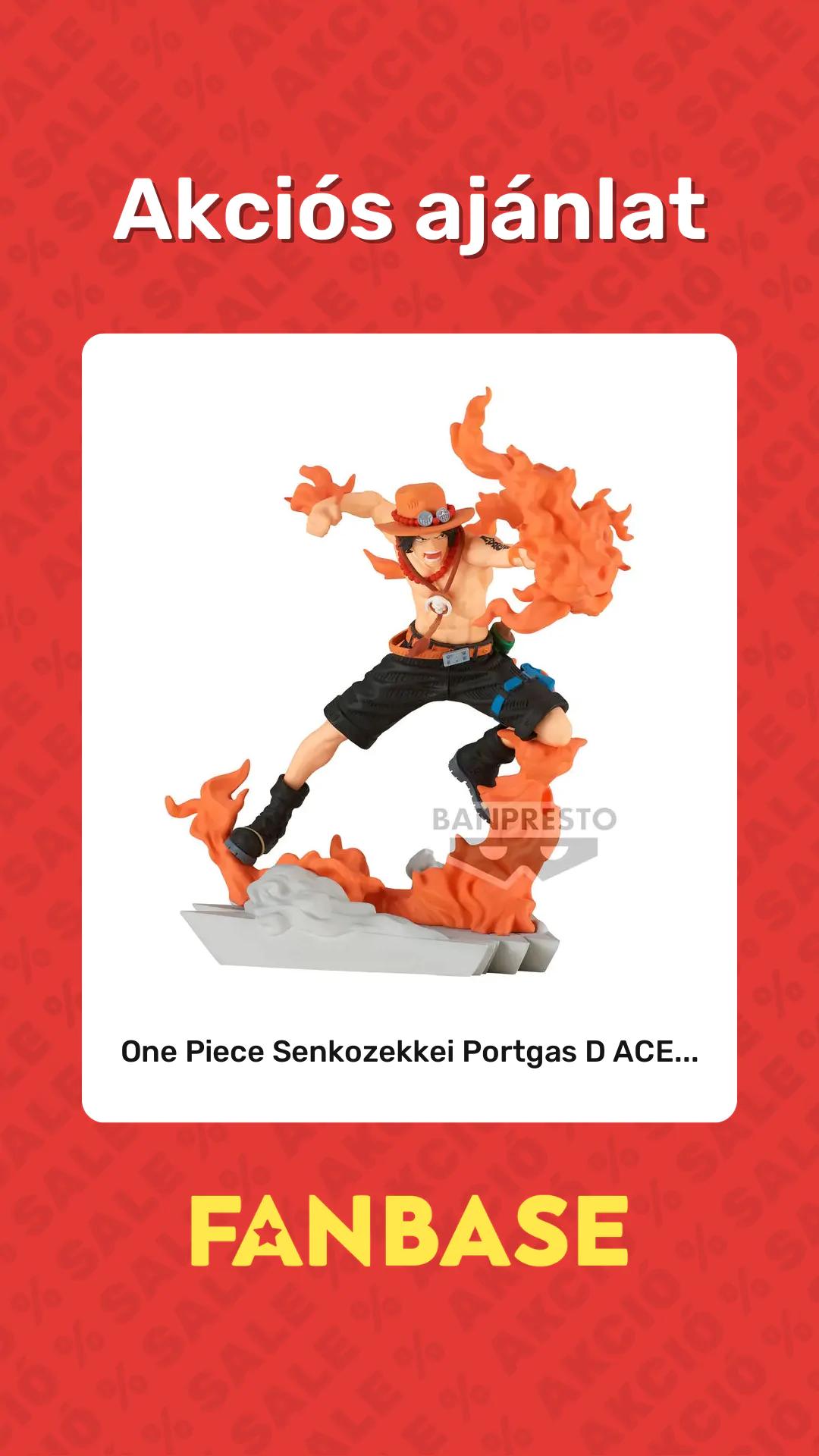 Akciós ajánlat: One Piece Senkozekkei Portgas D ACE...