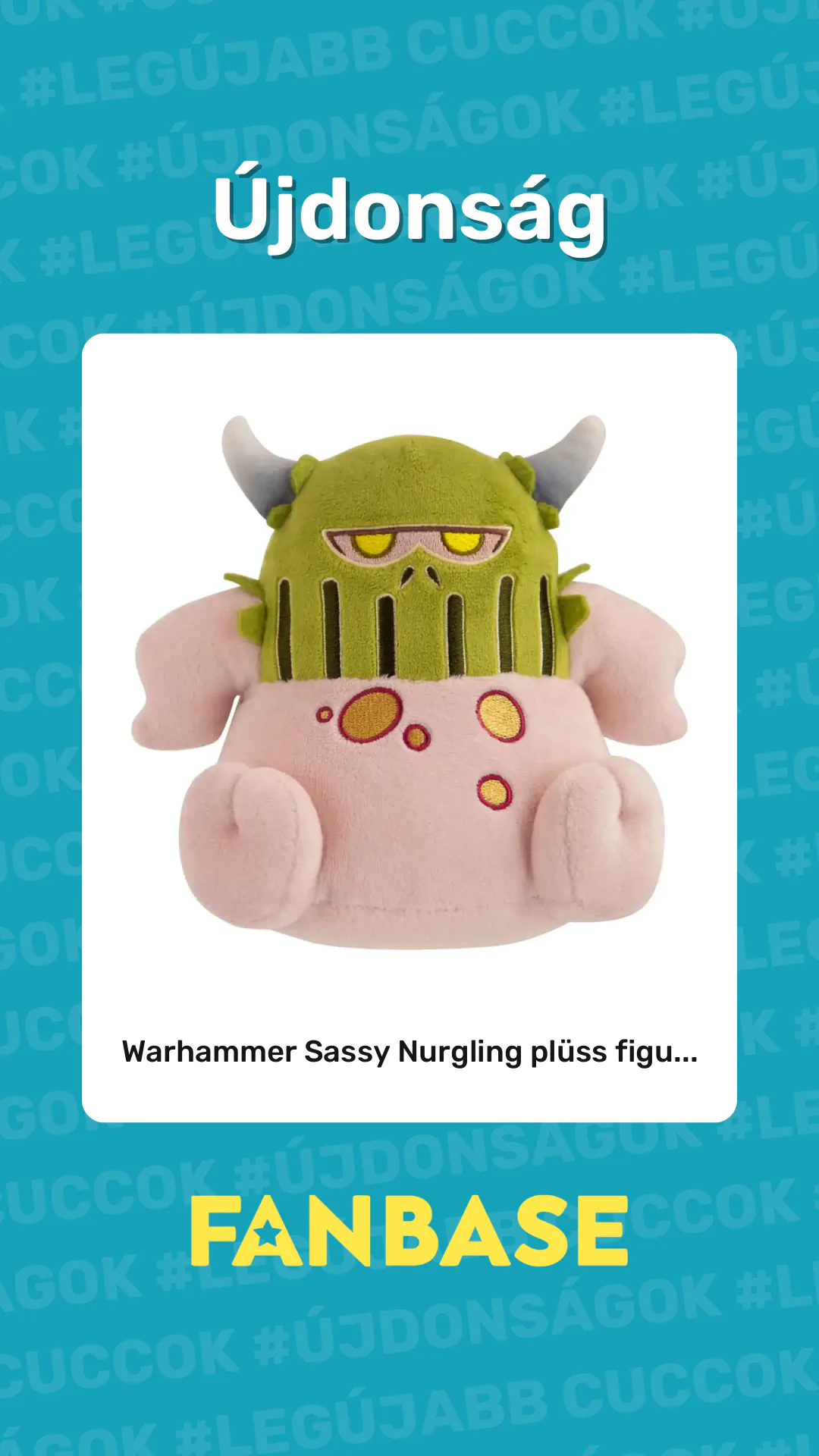 Újdonság: Warhammer Sassy Nurgling plüss figu...