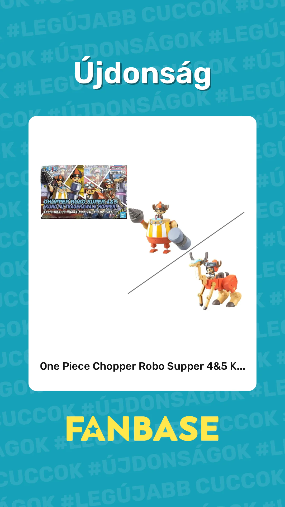 Újdonság: One Piece Chopper Robo Supper 4&5 K...