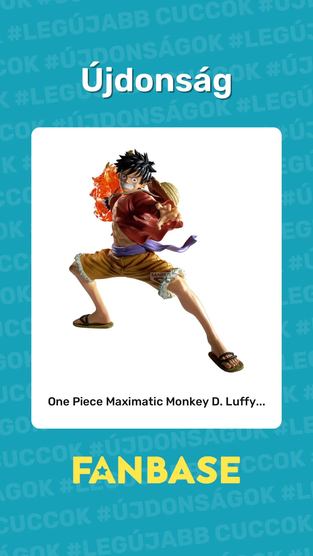 Újdonság: One Piece Maximatic Monkey D. Luffy...