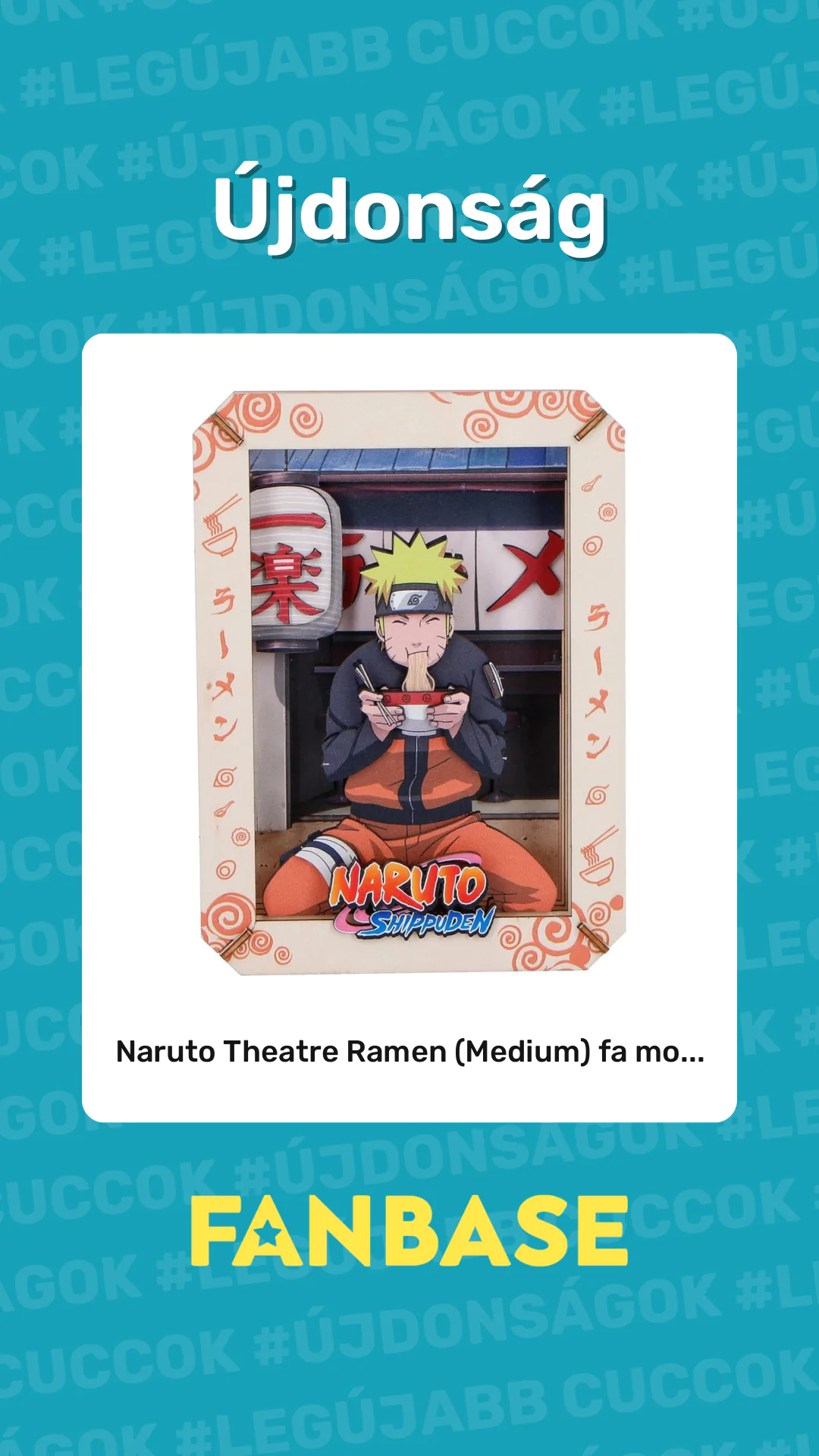 Újdonság: Naruto Theatre Ramen (Medium) fa mo...