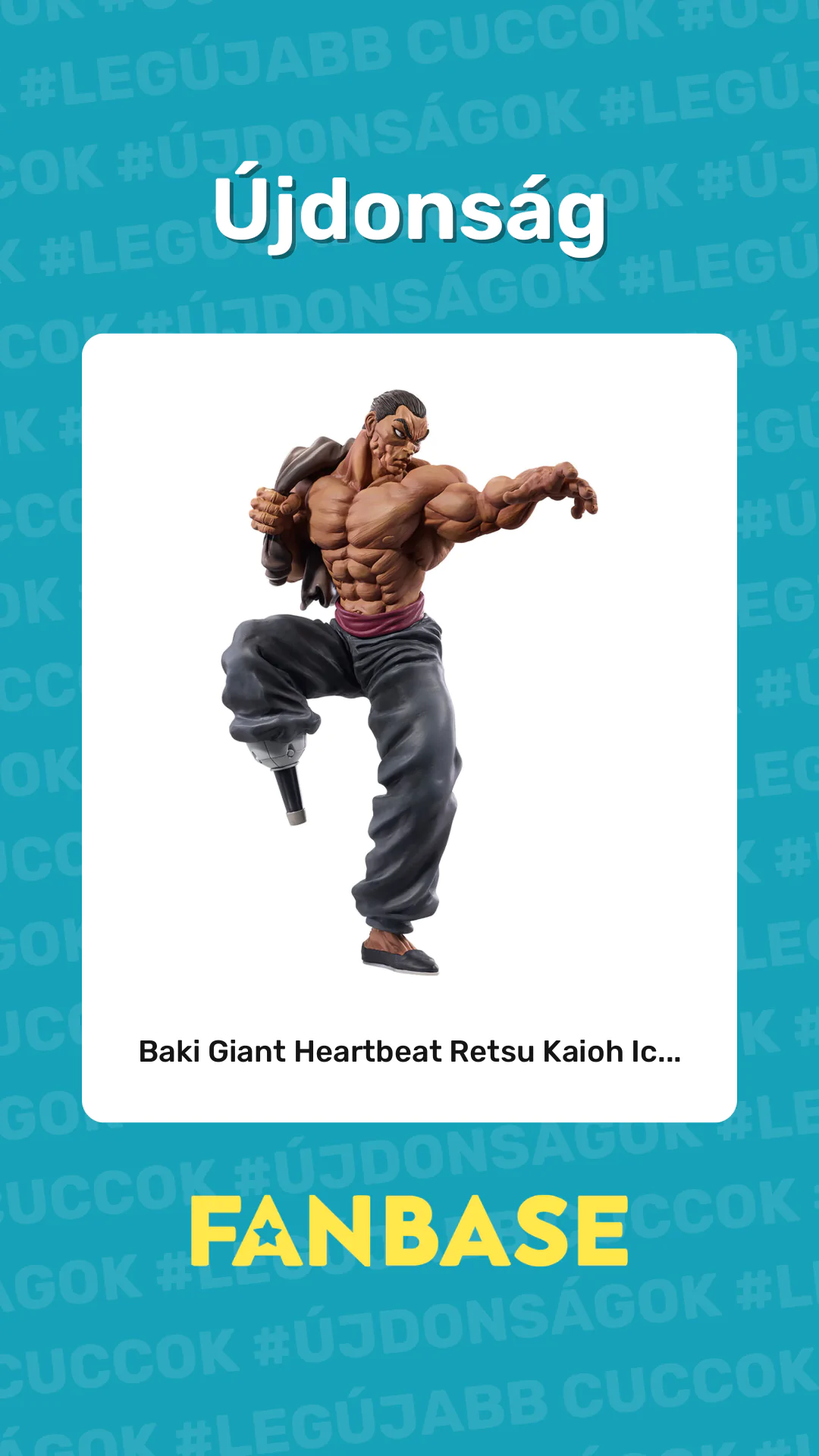 Újdonság: Baki Giant Heartbeat Retsu Kaioh Ic...