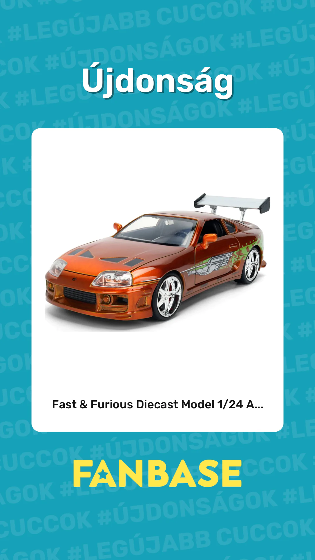 Újdonság: Fast & Furious Diecast Model 1/24 A...