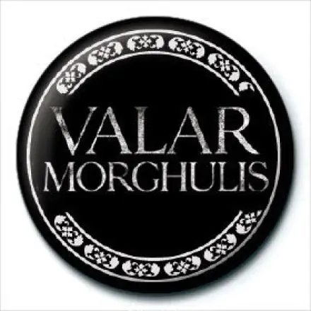 Trónok harca Valar Morghulis kitűző termékfotó